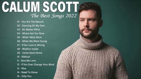  Widely-acclaimed singer-songwriter Calum Scott is set to return with a new. . Calum scott playlist